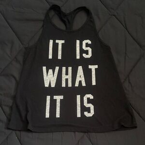 Tank Top - It Is What It Is